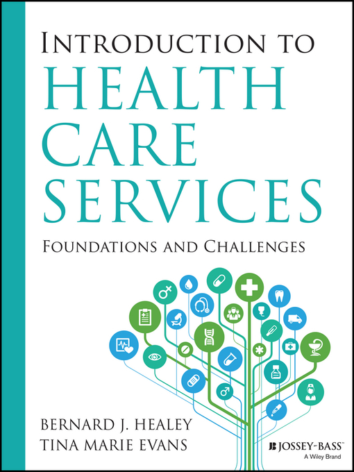Title details for Introduction to Health Care Services by Bernard J. Healey - Available